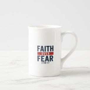 Faith Over Fear – 2 Timothy 1:7 Bone China Mug