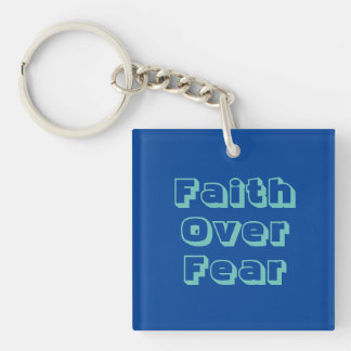 Faith Over Fear Acrylic Keychain