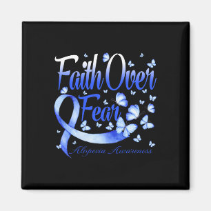 Faith Over Fear Alopecia Awareness Butterfly Magnet