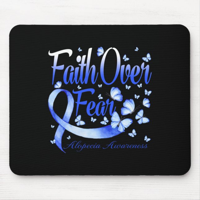 Faith Over Fear Alopecia Awareness Butterfly  Mouse Pad (Front)