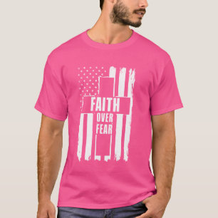 Faith Over Fear America Pride US Flag Cross God Je T-Shirt
