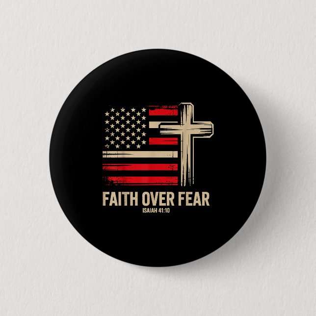 Faith Over Fear American Flag  6 Cm Round Badge (Front)
