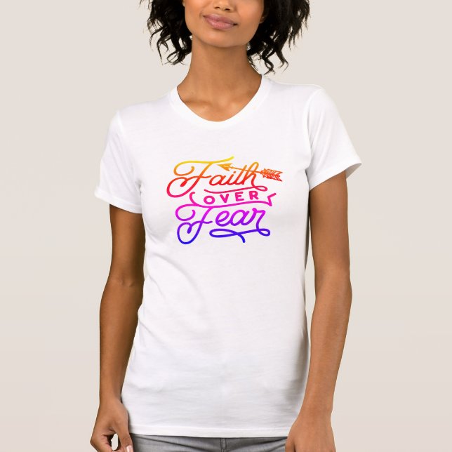 Faith over Fear Believer encouragement ombre text T-Shirt (Front)