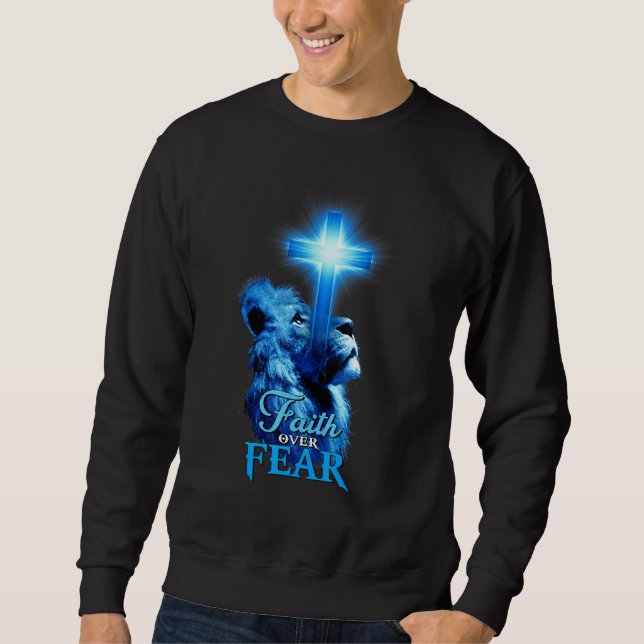 Faith Over Fear Bible Scripture Quote Christian Li Sweatshirt (Front)