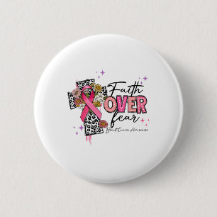 Faith Over Fear Breast Cancer Awareness Christian 6 Cm Round Badge