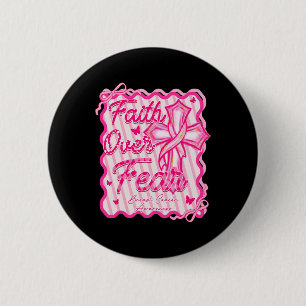 Faith Over Fear Breast Cancer Awareness Pink Coque 6 Cm Round Badge