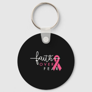 Faith Over Fear Breast Cancer Awareness Pink Ribbo Key Ring