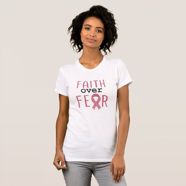 Faith Over Fear Breast Cancer Awareness T-Shirt (Front Full)
