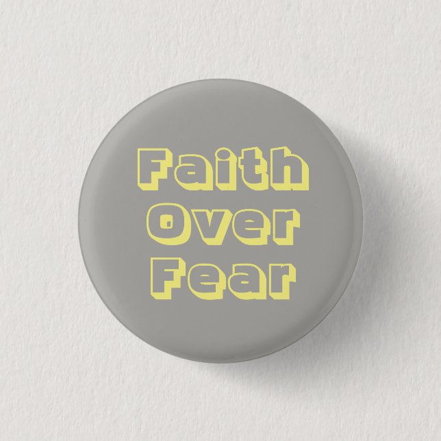 Faith Over Fear Button (Front)