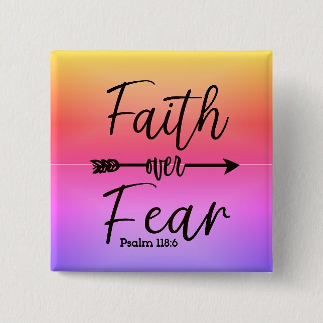 Faith over Fear button pin (Front)