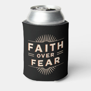 Faith Over Fear Can Cooler