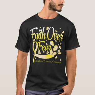 Faith Over Fear Childhood Cancer Awareness Butterf T-Shirt