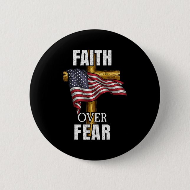 Faith Over Fear Christian Cross American Flag Tee  6 Cm Round Badge (Front)