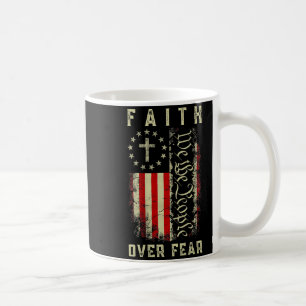 Faith Over Fear Christian Cross Usa American Flag Coffee Mug