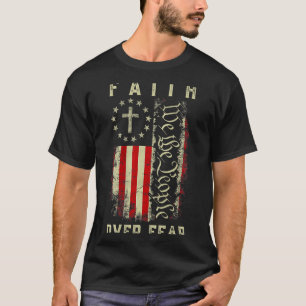 Faith Over Fear Christian Cross Usa American Flag  T-Shirt