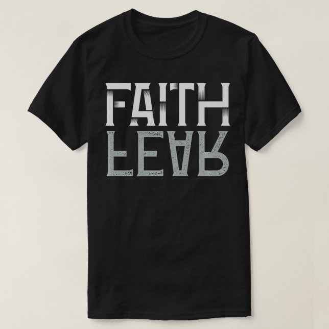 Faith over Fear, Christian Soldier of Jesus Christ T-Shirt (Design Front)