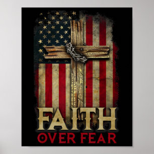 Faith Over Fear Christians Cross Usa American Flag Poster