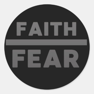 faith over fear classic round sticker
