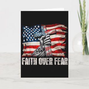 Faith Over Fear - Cross & Us Flag Card
