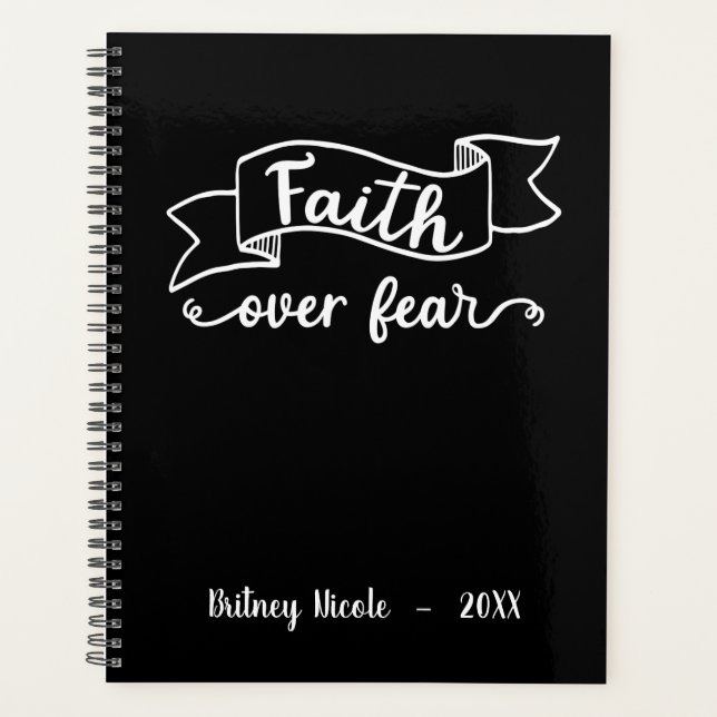 Faith Over Fear Elegant Script Black Personalised Planner (Front)
