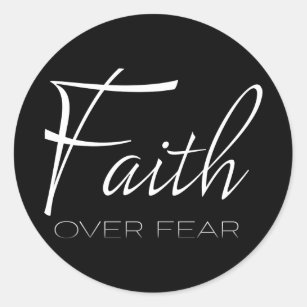Faith Over Fear Encouragement in White Classic Round Sticker