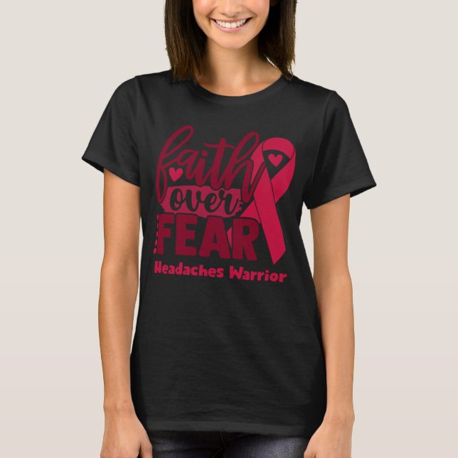 Faith Over Fear Headaches Awareness T-Shirt (Front)