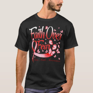 Faith Over Fear Hiv Aids Awareness Butterfly T-Shirt