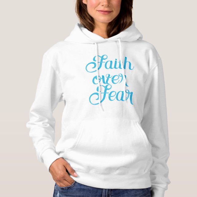 Faith over Fear  Hoodie (Front)