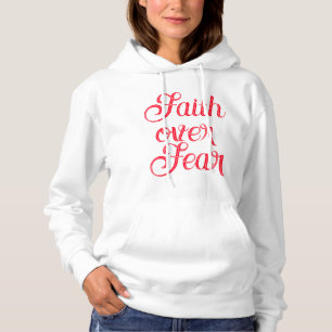 Faith over Fear Hoodie