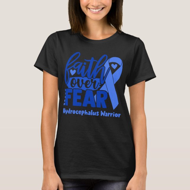 Faith Over Fear Hydrocephalus Awareness T-Shirt (Front)