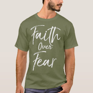 Faith Over Fear Inspirational Christian Hope T-Shirt