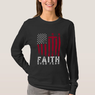 Faith Over Fear Inspirational Christian Quote T-Shirt