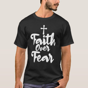 Faith Over Fear Inspirational For Unisex Christian T-Shirt
