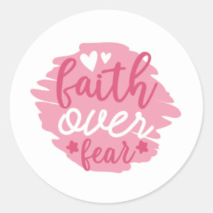 Faith Over Fear Inspirational Pink Classic Round Sticker