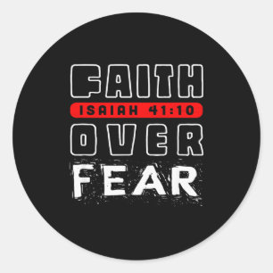 Faith Over Fear Isaiah 41_10 Classic Round Sticker