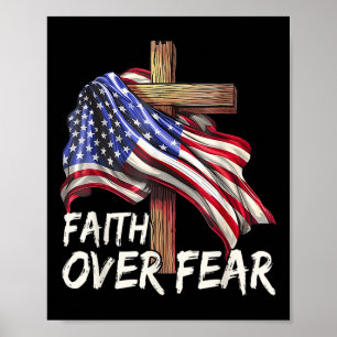 Faith Over Fear Jesus Christian Cross God Us Flag Poster