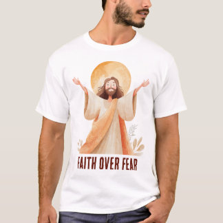 Faith Over Fear Jesus Christian T-Shirt