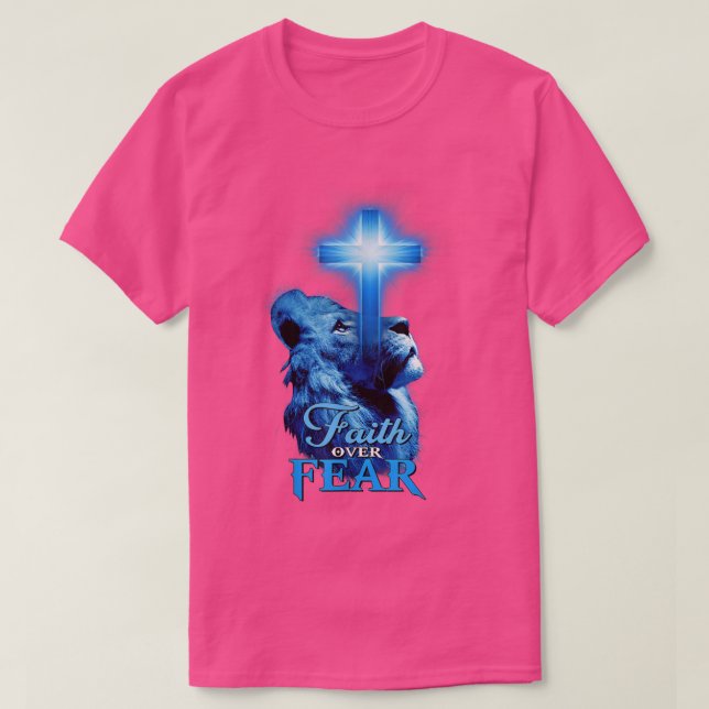 Faith Over Fear Lion Bible Scripture Quote Christi T-Shirt (Design Front)