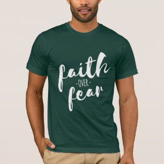 Faith Over Fear Modern Christian T-Shirt