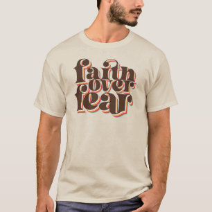 Faith Over Fear Modern Retro Christian Inspiration T-Shirt