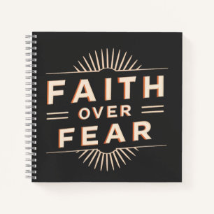 Faith Over Fear Notebook