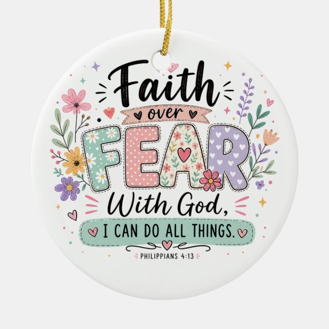 Faith over Fear Philippians 4:13 Ornament  (Front)