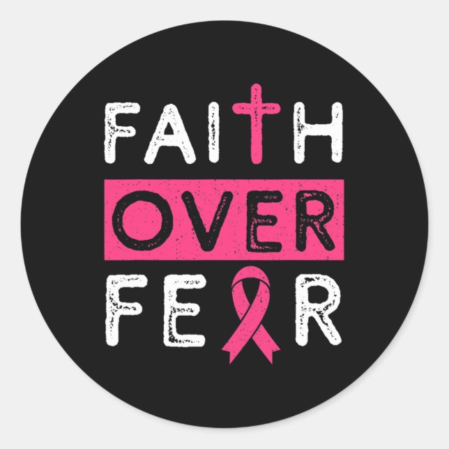 Faith Over Fear Pink Ribbon Breast Cancer Awarenes Classic Round Sticker (Front)