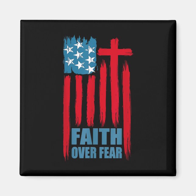 Faith Over Fear Prayer America Pride Us Flag Ameri Magnet (Front)
