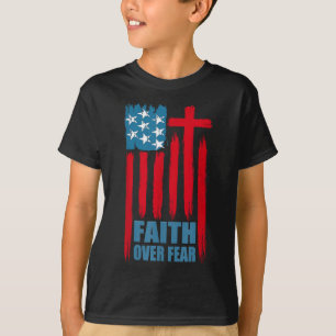 Faith Over Fear Prayer America Pride Us Flag Ameri T-Shirt