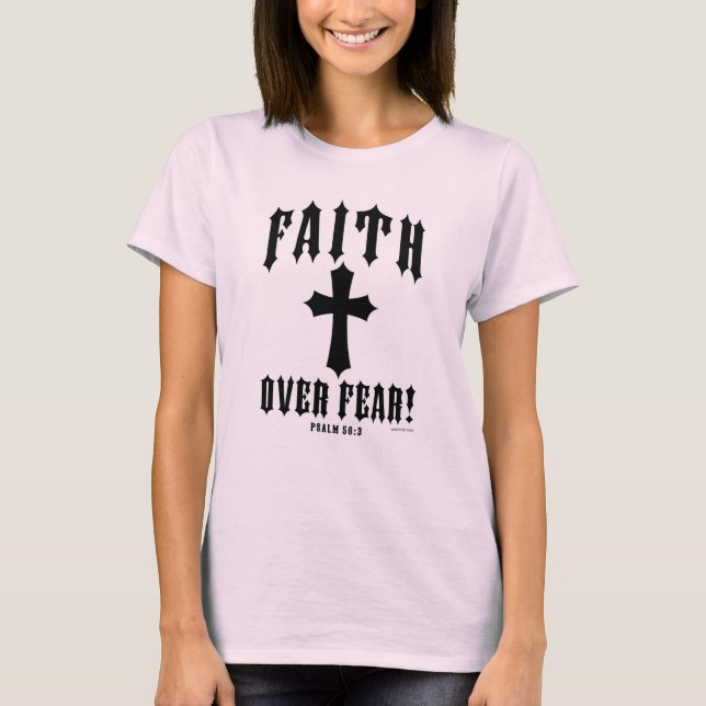 Faith Over Fear Psalm 56:3 T-Shirt (Front)