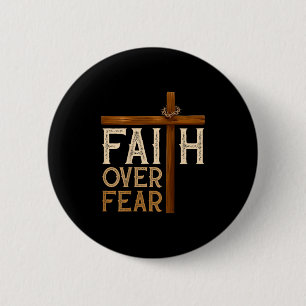 Faith Over Fear Religious Christian Men Women 6 Cm Round Badge