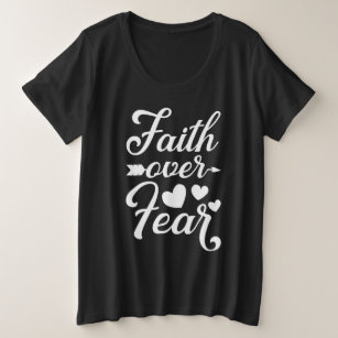 Faith Over Fear Religious Quote Plus Size T-Shirt