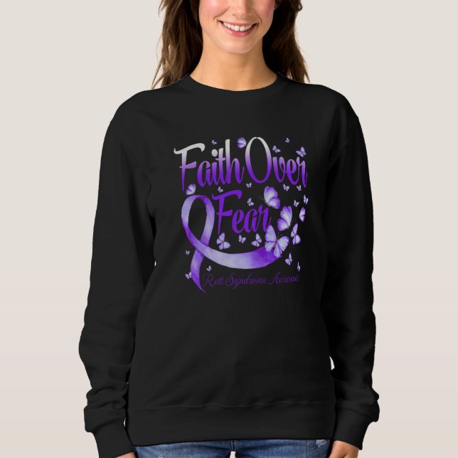 Faith Over Fear Rett Syndrome Awareness Butterfly  Sweatshirt (Front)