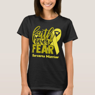 Faith Over Fear Sarcoma Awareness T-Shirt